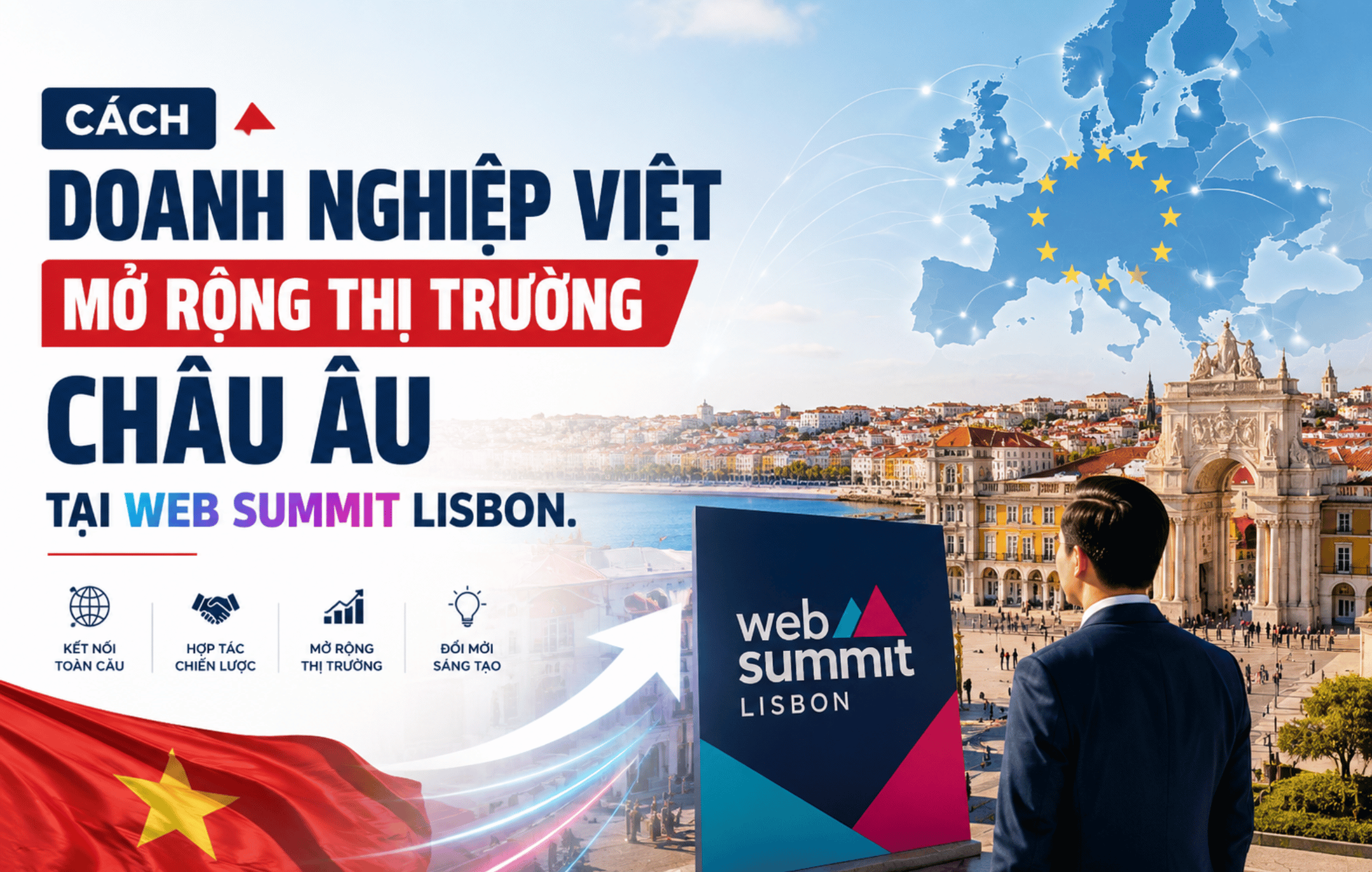 Web Summit 2026: Cách doanh nghiệp Việt mở rộng thị trường châu Âu.(Phần 1)